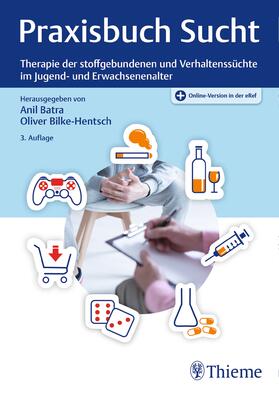 Batra / Bilke-Hentsch | Praxisbuch Sucht | Medienkombination | sack.de