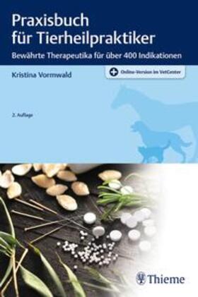 Vormwald | Praxisbuch für Tierheilpraktiker | Medienkombination | 978-3-13-243013-6 | sack.de