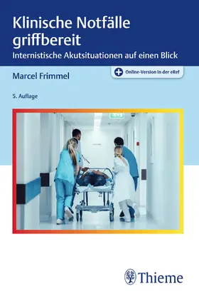 Frimmel | Klinische Notfälle griffbereit | Medienkombination | 978-3-13-243100-3 | sack.de
