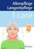 Andreae / Anton / Schön |  I care – Altenpflege Langzeitpflege | eBook | Sack Fachmedien