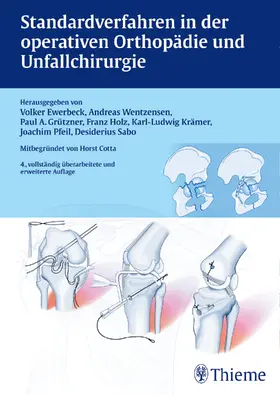 Ewerbeck / Wentzensen / Grützner |  Standardverfahren in der operativen Orthopädie und Unfallchirurgie | Buch |  Sack Fachmedien