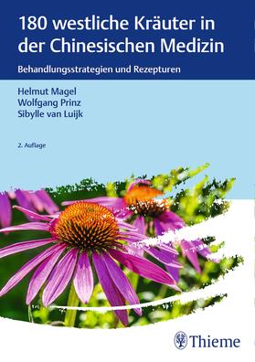 Magel / Prinz / van Luijk | 180 westliche Kräuter in der Chinesischen Medizin | E-Book | sack.de
