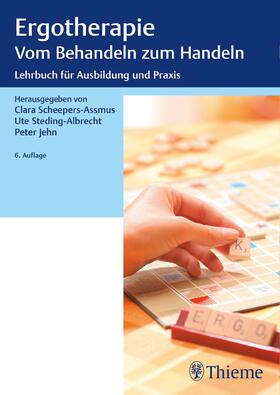 Scheepers-Assmus / Jehn / Steding-Albrecht |  Ergotherapie Vom Behandeln zum Handeln | Buch |  Sack Fachmedien