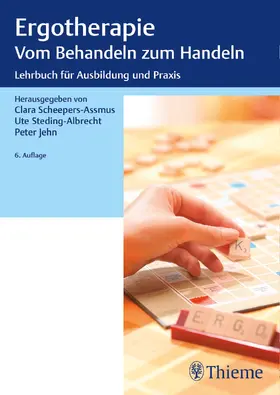 Scheepers-Assmus / Jehn / Steding-Albrecht | Ergotherapie Vom Behandeln zum Handeln | Buch | 978-3-13-243567-4 | sack.de