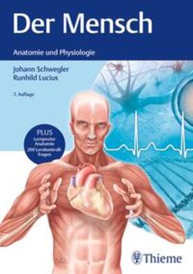 Schwegler / Lucius |  Der Mensch - Anatomie und Physiologie | Buch |  Sack Fachmedien