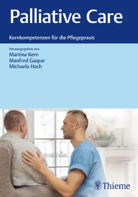 Kern / Gaspar / Hach |  Palliative Care: Kernkompetenzen für die Pflegepraxis | eBook | Sack Fachmedien