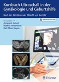 Geipel / Hoopmann / Kagan |  Kursbuch Ultraschall in der Gynäkologie und Geburtshilfe | Buch |  Sack Fachmedien