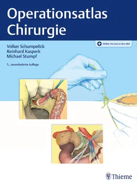 Schumpelick / Kasperk / Stumpf | Operationsatlas Chirurgie | Medienkombination | 978-3-13-243847-7 | sack.de