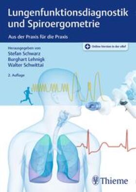 Schwarz / Lehnigk / Schwittai | Lungenfunktionsdiagnostik und Spiroergometrie | Medienkombination | 978-3-13-243855-2 | sack.de
