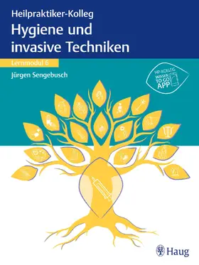 Sengebusch |  Heilpraktiker-Kolleg - Hygiene und invasive Techniken – Lernmodul 6 | Buch |  Sack Fachmedien