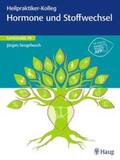 Sengebusch |  Heilpraktiker-Kolleg - Hormone und Stoffwechsel - Lernmodul 14 | Buch |  Sack Fachmedien