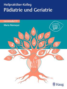 Niemeyer | Heilpraktiker-Kolleg - Pädiatrie und Geriatrie - Lernmodul 17 | Buch | sack.de