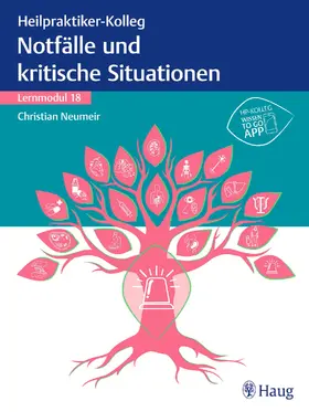 Neumeir |  Heilpraktiker-Kolleg - Notfälle und kritische Situationen - Lernmodul 18 | Buch |  Sack Fachmedien