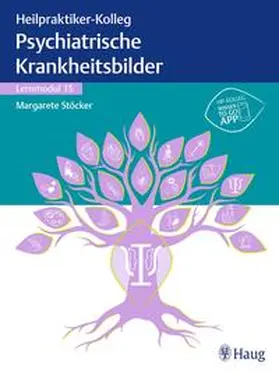 Heilpraktiker-Kolleg - Psychiatrische Krankheitsbilder – Lernmodul 15 | E-Book | sack.de