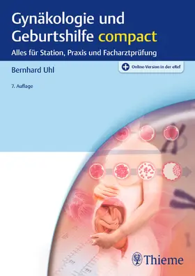 Uhl | Gynäkologie und Geburtshilfe compact | Medienkombination | 978-3-13-244180-4 | sack.de