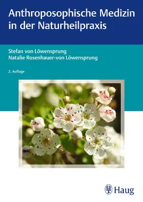 von Löwensprung / Rosenhauer-von Löwensprung / Rosenhauer von Löwensprung | Anthroposophische Medizin in der Naturheilpraxis | Buch | 978-3-13-244298-6 | www.sack.de