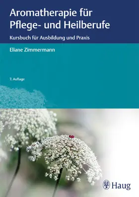 Zimmermann |  Aromatherapie für Pflege- und Heilberufe | eBook | Sack Fachmedien