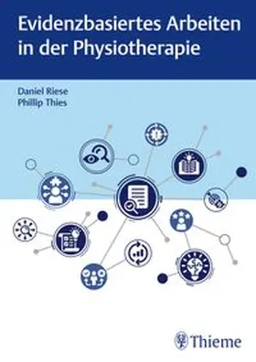 Riese / Thies | Evidenzbasiertes Arbeiten in der Physiotherapie | Buch | 978-3-13-244382-2 | www.sack.de