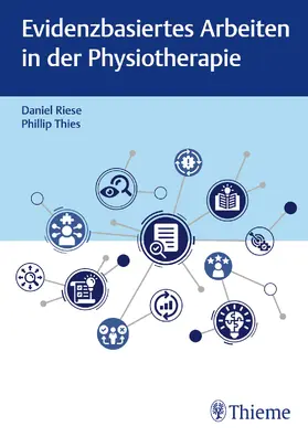 Riese / Thies | Evidenzbasiertes Arbeiten in der Physiotherapie | E-Book | www.sack.de