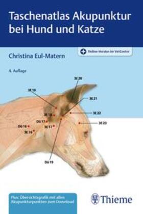 Eul-Matern | Taschenatlas Akupunktur bei Hund und Katze | Medienkombination | 978-3-13-244758-5 | sack.de