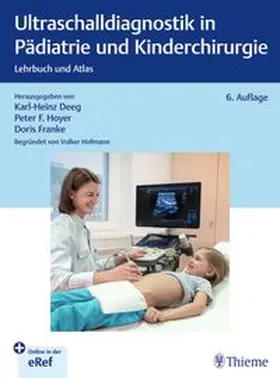 Deeg / Franke / Hoyer |  Ultraschalldiagnostik in Pädiatrie und Kinderchirurgie | eBook | Sack Fachmedien