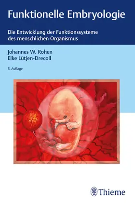 Rohen / Lütjen-Drecoll | Funktionelle Embryologie | Buch | 978-3-13-245187-2 | sack.de