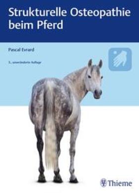 Evrard | Strukturelle Osteopathie beim Pferd | Buch | 978-3-13-245404-0 | sack.de
