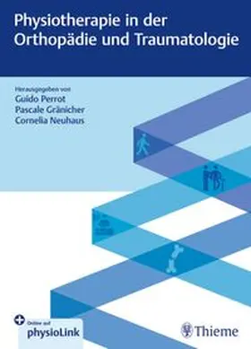 Gränicher / Neuhaus / Perrot |  Physiotherapie in der Orthopädie und Traumatologie | eBook | Sack Fachmedien
