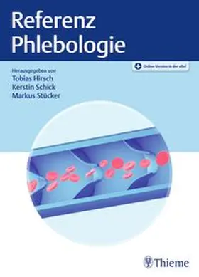 Hirsch / Schick / Stücker |  Referenz Phlebologie | Buch |  Sack Fachmedien