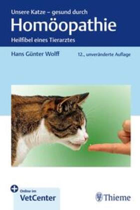 Wolff | Unsere Katze - gesund durch Homöopathie | Medienkombination | 978-3-13-245685-3 | sack.de