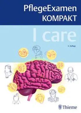 I care - PflegeExamen KOMPAKT | Buch | 978-3-13-245754-6 | www.sack.de
