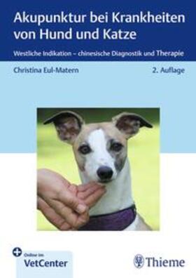 Eul-Matern | Akupunktur bei Krankheiten von Hund und Katze | Medienkombination | 978-3-13-245778-2 | sack.de