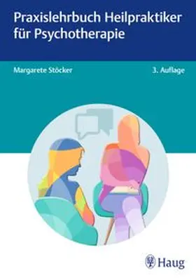 Stöcker |  Praxislehrbuch Heilpraktiker für Psychotherapie | eBook | Sack Fachmedien