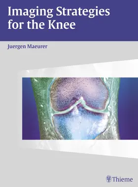 Mäurer |  Imaging Strategies for the Knee | eBook | Sack Fachmedien