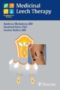 Michalsen / Roth / Dobos |  Medicinal Leech Therapy | eBook | Sack Fachmedien