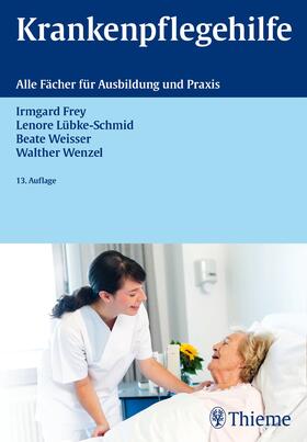 Frey / Lübke-Schmid | Krankenpflegehilfe | Buch | 978-3-13-475913-6 | sack.de