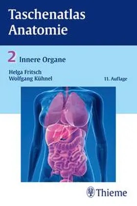 Fritsch / Kühnel | Taschenatlas der Anatomie, Band 2: Innere Organe | Buch | 978-3-13-492111-3 | www.sack.de