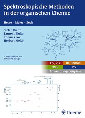 Bienz / Hesse / Bigler | Spektroskopische Methoden in der organischen Chemie | Buch | 978-3-13-576109-1 | sack.de