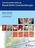 Schwenzer / Ehrenfeld |  Zahn-Mund-Kiefer-Heilkunde 2. Lehrbuchreihe zur Aus- und Weiterbildung / Zahn-Mund-Kiefer-Heilkunde: Mund-Kiefer-Gesichtschirurgie | Buch |  Sack Fachmedien