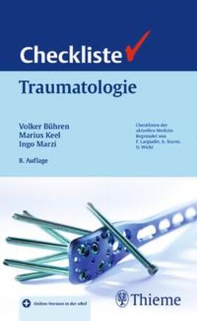 Bühren / Keel / Marzi | Checkliste Traumatologie | Medienkombination | 978-3-13-598108-6 | sack.de