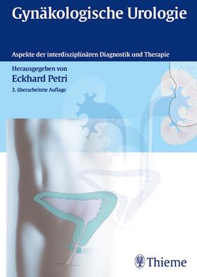 Petri | Gynäkologische Urologie | Buch | 978-3-13-639103-7 | sack.de