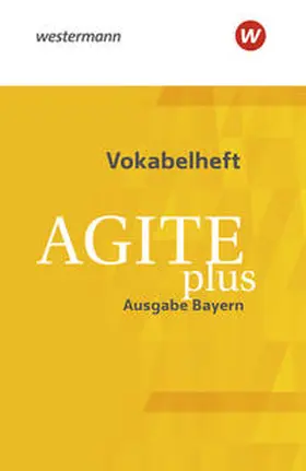 Lorenz / van Vugt / Eiber |  Agite plus. Vokabelheft. Bayern | Buch |  Sack Fachmedien