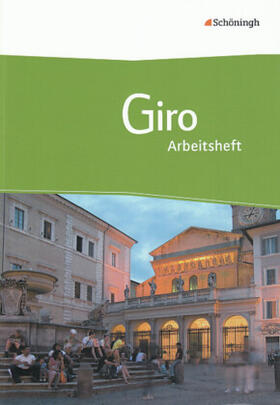 Giunta / Lüttgens / Pietsch |  Giro Arbeitsbuch Italienisch für die gymnasiale Oberstufe. Arbeitsheft | Buch |  Sack Fachmedien