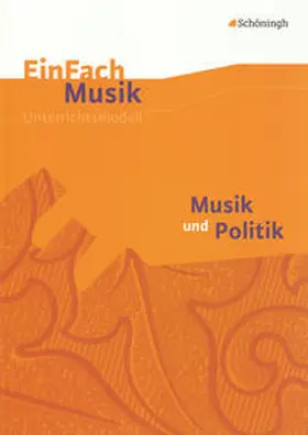 Schatt |  Musik und Politik. EinFach Musik | Buch |  Sack Fachmedien