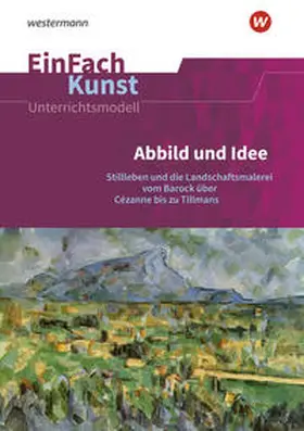 Adler / Kühner |  Abbild und Idee: Jahrgangsstufen 11 - 13. EinFach Kunst | Buch |  Sack Fachmedien