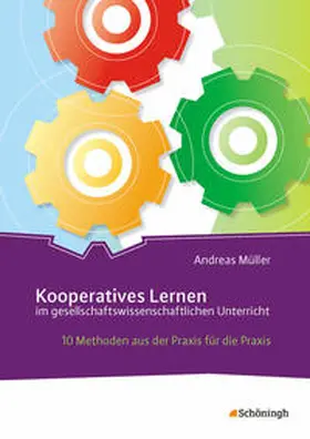 Müller |  Kooperatives Lernen im gesellschaftswissenschaftlichen Unterricht | Buch |  Sack Fachmedien