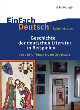 Madsen | Geschichte der deutschen. Literatur in Beispielen. EinFach Deutsch | Buch | 978-3-14-022261-7 | sack.de