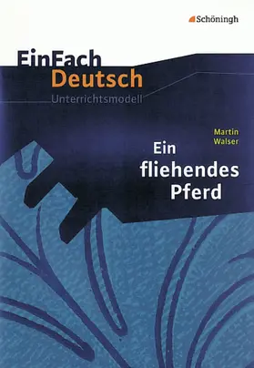 Sigge / Walser |  Ein fliehendes Pferd: Gymnasiale Oberstufe. EinFach Deutsch Unterrichtsmodelle | Buch |  Sack Fachmedien