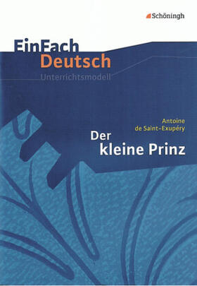 Diekhans / Zimmermann / Saint-Exupery |  Der kleine Prinz.. EinFach Deutsch Unterrichtsmodelle | Buch |  Sack Fachmedien