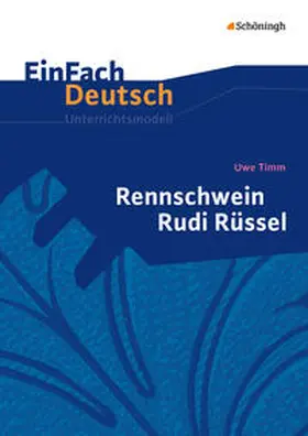 Timm / Falk |  Rennschwein Rudi Rüssel: Klassen 5 - 7. EinFach Deutsch Unterrichtsmodelle | Buch |  Sack Fachmedien